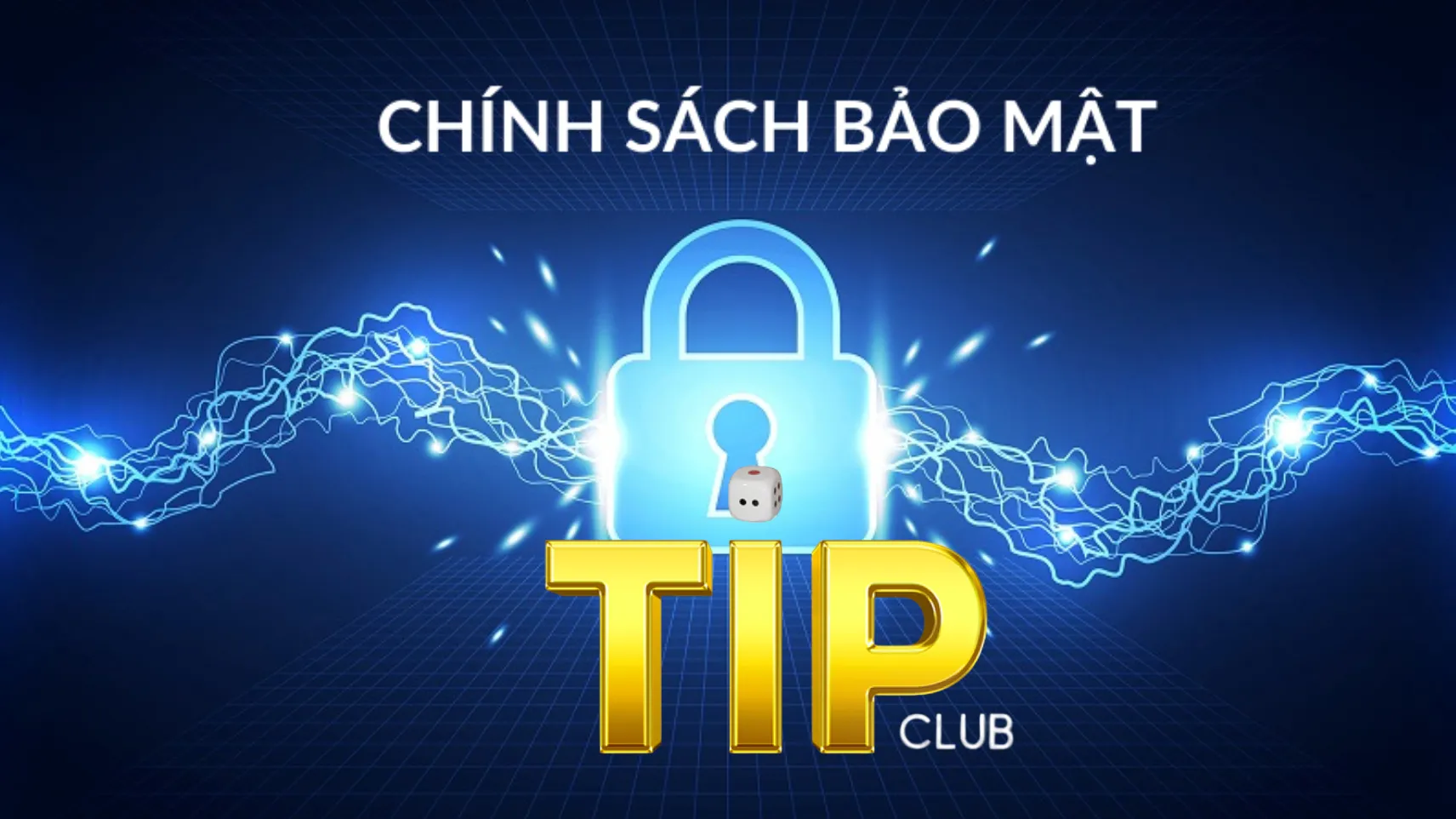 Thông tin về chính sách bảo mật TipClub Thông tin về chính sách bảo mật TipClub