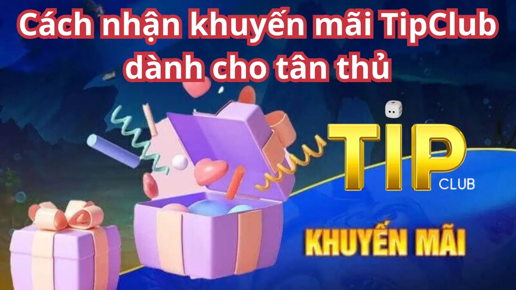 Khuyến mãi tân thủ TipClub